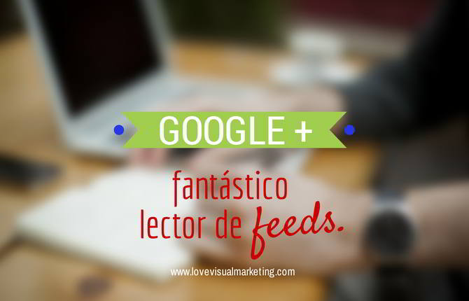 Google+ lector feeds